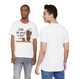 Goldie Wilson “I Like the Sound of That!” Unisex T-Shirt