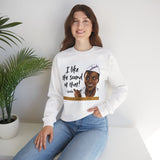 Goldie Wilson “I Like the Sound of That!” Crewneck Sweatshirt