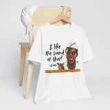 Goldie Wilson “I Like the Sound of That!” Unisex T-Shirt