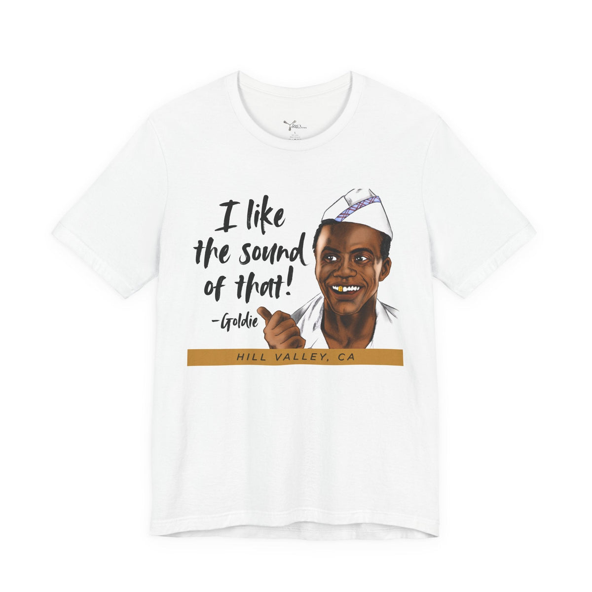 Goldie Wilson “I Like the Sound of That!” Unisex T-Shirt