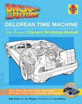 'Back to the Future: DeLorean Time Machine: Doc Brown's Owner's Workshop Manual' — by Bob Gale and Joe Walser [2021]