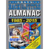 'Back to the Future Almanac: 1985-2015 Official Collector's Guide' — by Rob Klein and Jennifer Smith [2014]